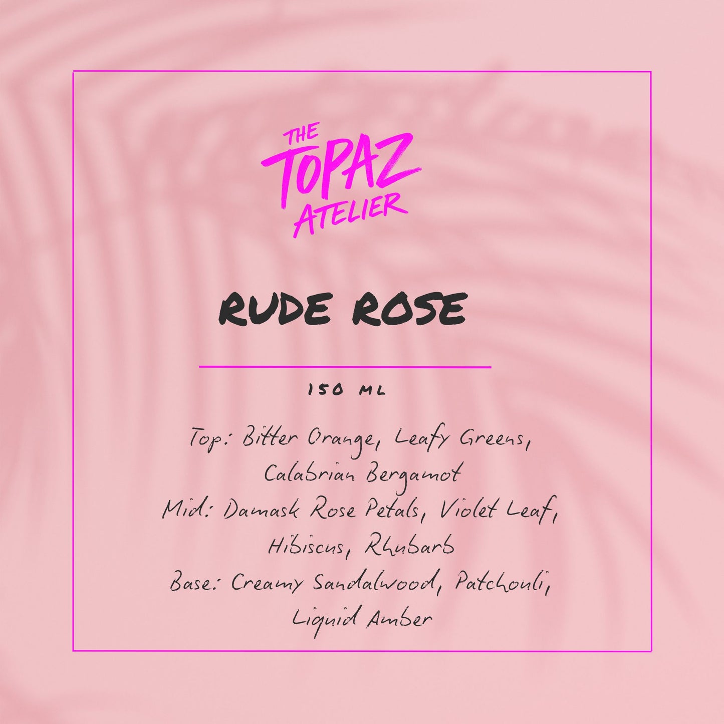 Product label for 'Rude Rose' by The Topaz Atelier on a pink background