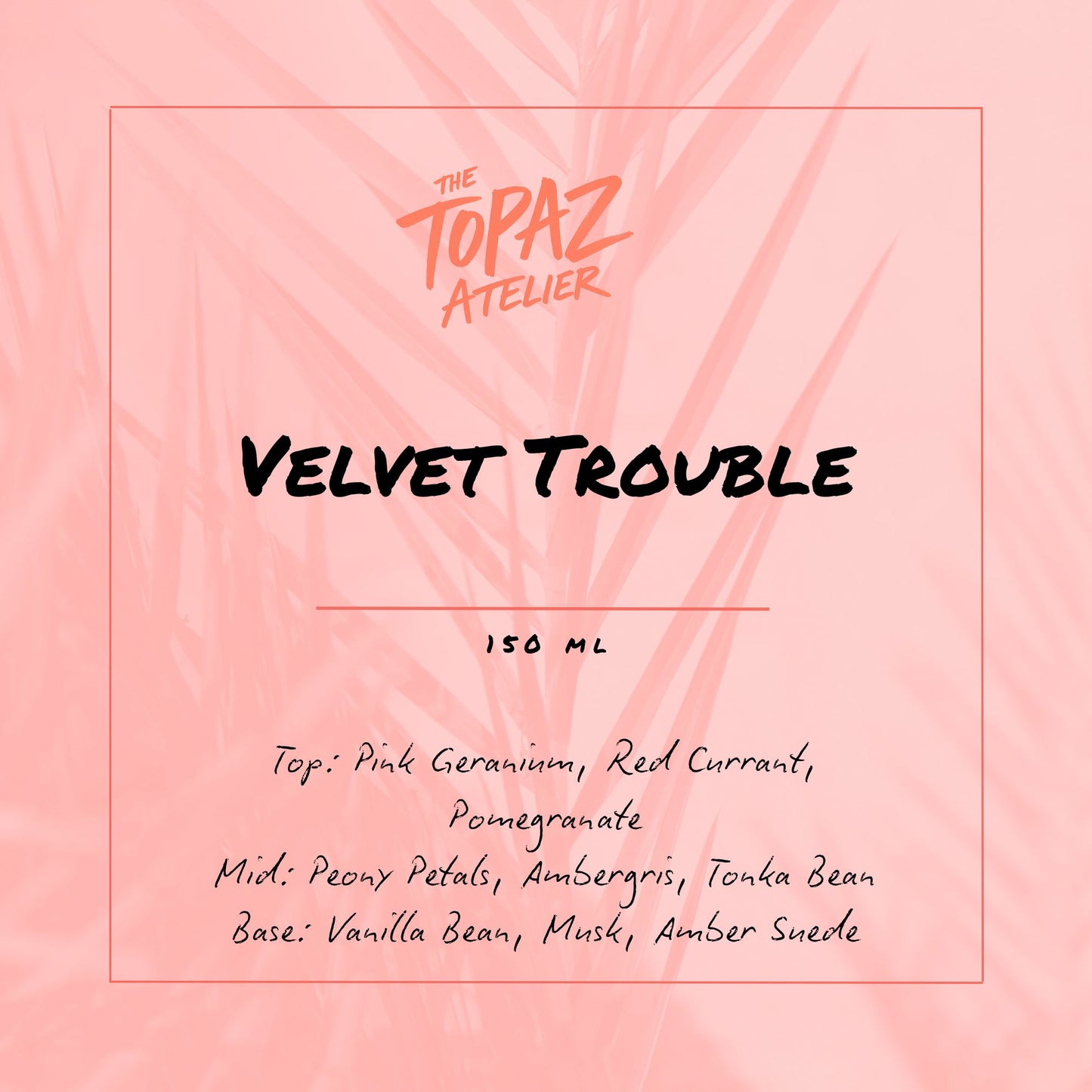 Product label for 'Velvet Trouble' by The Topaz Atelier on a pink background
